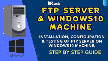 How to configure FTP Server on Windows 10 Machine, Setup FTP Server on Windows 10 Machine, Configure