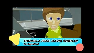 Thomilla feat. David Whitley – On My Mind