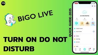 How To Turn On Do Not Disturb In Bigo Live Step-By-Step Guide 2025