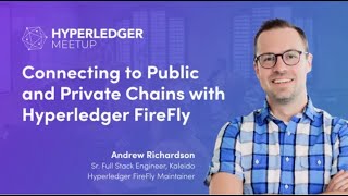 Celebrity Connecting to Public and Private Chains with Hyperledger FireFly Net Worth