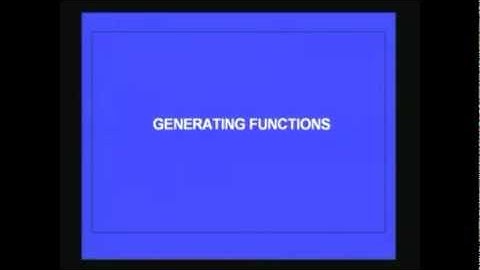 Generating Functions Lecture 30 - Improved Audio - Part 1