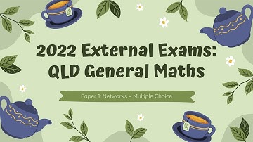 2022 QLD General Maths Multiple Choice questions: Networks