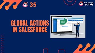 #35 Global Action in Salesforce?|What is a Global Action? |Salesforce Tutorial Net Worth