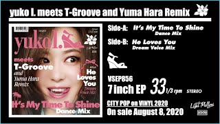 yuko I. meets T-Groove and Yuma Hara Remix 試聴動画 【CITY POP on VINYL 2020エントリー作品】