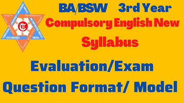 BA / BSW 3rd Year (Compulsory English) Evaluation / Question Model Format TU