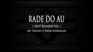Rade do Au (Instrumental) Lely Tanjung ft. Reezal Nainggolan #KaraokeLaguBatak