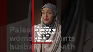 Palestinian woman who escaped Gaza tells story of husband&#39;s death #shorts