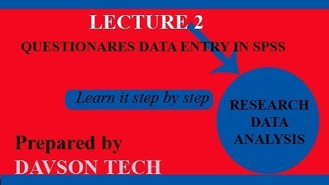 Questionnaires-Data Entry in SPSS - Part 2.mp4