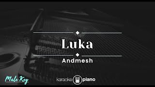 Luka - Andmesh (KARAOKE PIANO - MALE KEY)