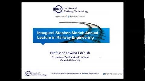 Stephen Marich Lecture 2014 - Importance of Railway Engineering Research - Ms. Edwina Cornish