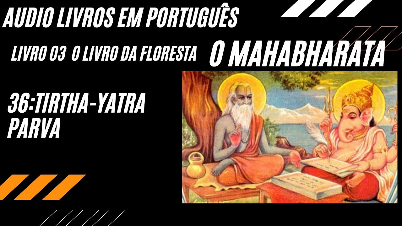 27 [O MAHABHARATA] O LIVRO DA FLORESTA - PARTE 05 (AUDIOLIVRO EM PORTUGUES)