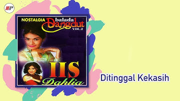 Iis Dahlia - Ditinggal Kekasih (Official Audio)