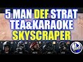 5 Man Strat- Skyscraper, Defending Tea &amp; Karaoke: Rainbow Six Siege Wind Bastion