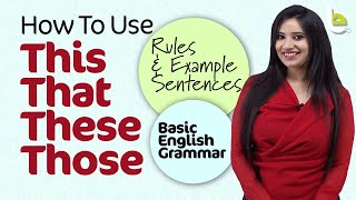 Use Of THIS, THAT, THESE, THOSE In English Sentences | Basic English Grammar Lesson For Beginners