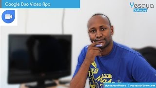 Google Duo Imerahisisha Mawasiliano kwa Njia ya Video - Yesaya Software screenshot 5