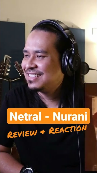 Short React | Netral - Nurani #shorts #reaction