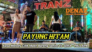 Payung Hitam - Yunita Indri || Aqsa maen bareng Senior Ex SERA PALLAPA om Wiwin Suling | DENAZ MUSIC