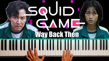 Squid Game - Way Back Then (The Netflix Series) Piano Cover 오징어 게임