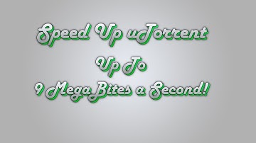 How To Speed Up uTorrent By 10MB (Easy and All Versions)