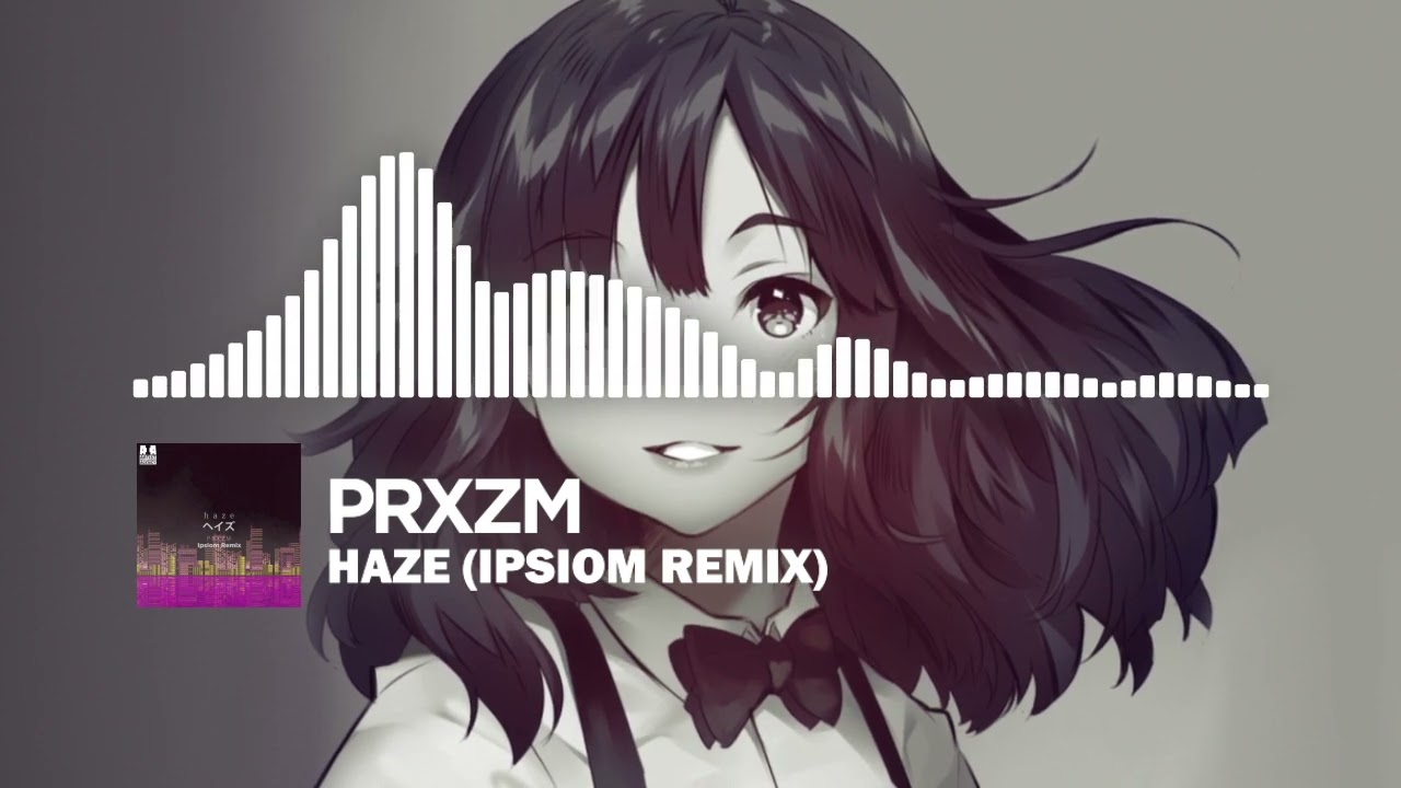 PRXZM - Haze (Ipsiom Remix) [Dubstep]