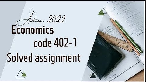 AIOU BA/B.com Economics  solved assignment code 402-1 autumn 2023/402 assignment in urdu