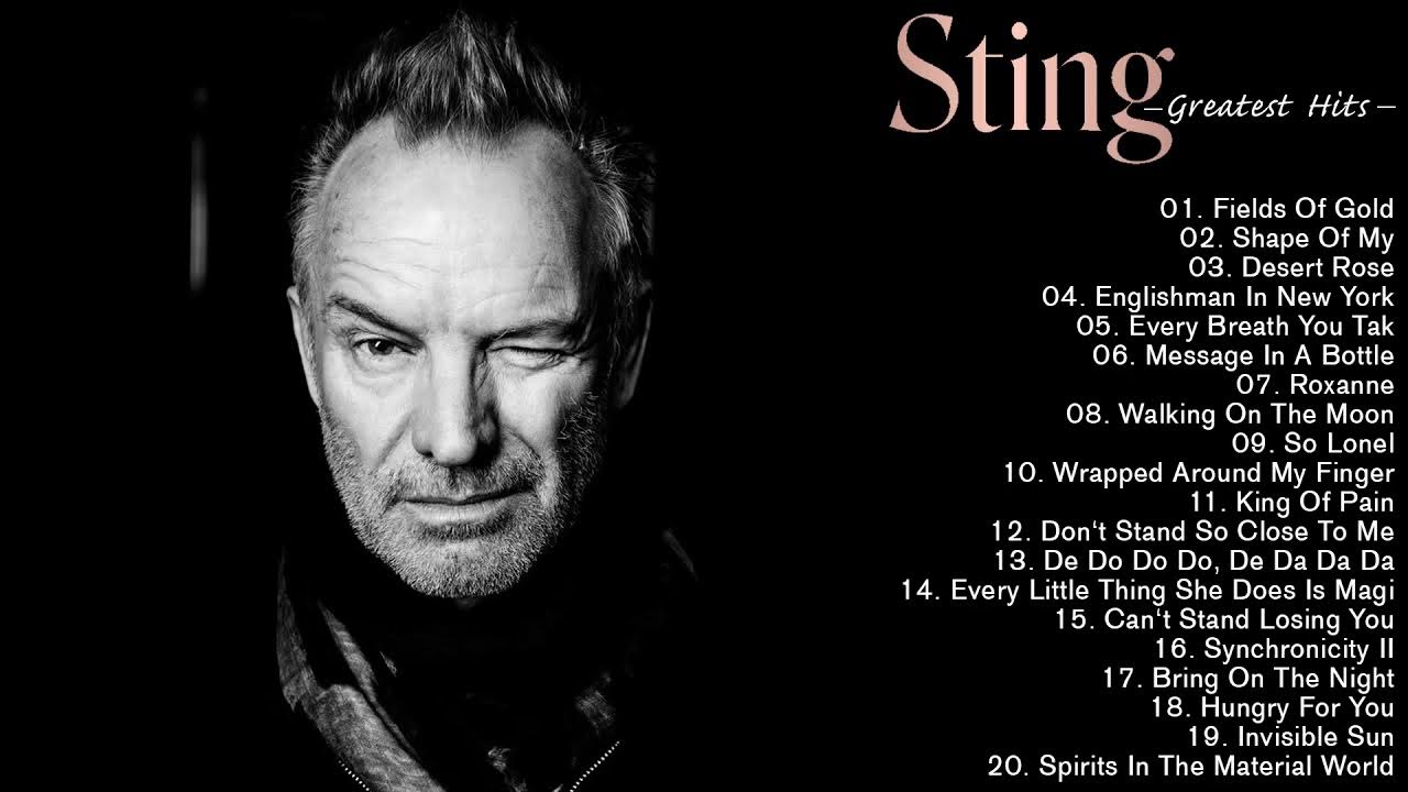 Sting Greatest Hits Full Album The Very Best Songs Of Sting YouTube