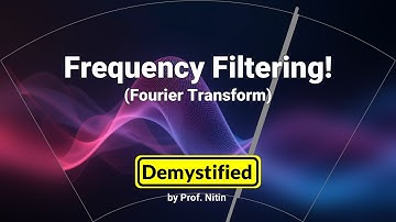Frequency Filtering (Fourier Transforms)