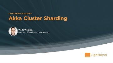 Lightbend Academy - Akka Cluster Sharding