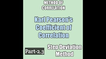 STEP-DEVIATION METHOD | KARL PEARSON