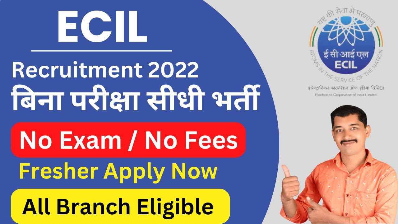 ECIL Recruitment 2022 | Fresher | ITI/Diploma/B.Tech | All Branches | Permanent Job | ECIL Jobs 2022