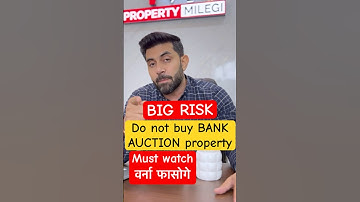 BIG RISK- Do not buy property in bank auction. @Property_Milegi #bankauctionproperty #bankauction