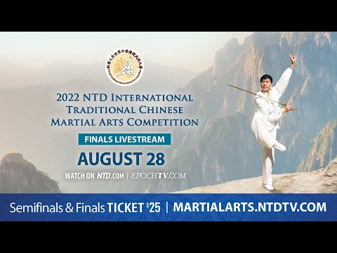 2022 NTD International Traditional Chinese Martial Arts Competition Finals
