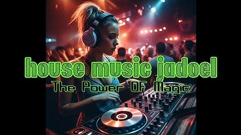 HOUSE MUSIC 90s - THE POWER OF MAGIC
