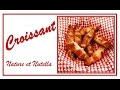 🍞 Croissants // Natures et Nutella 🍞