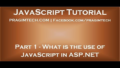 What is the use of JavaScript in ASP NET