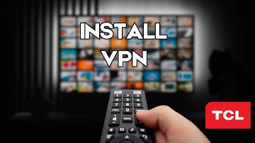 VPN installeren op TCL Smart TV (beste methode)