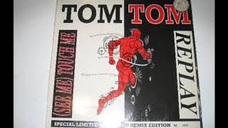 Tom Tom - See Me Touch Me Runnin Naked In A Cornfield Mix B