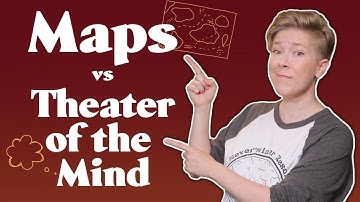 When to Use Maps vs Theater of the Mind