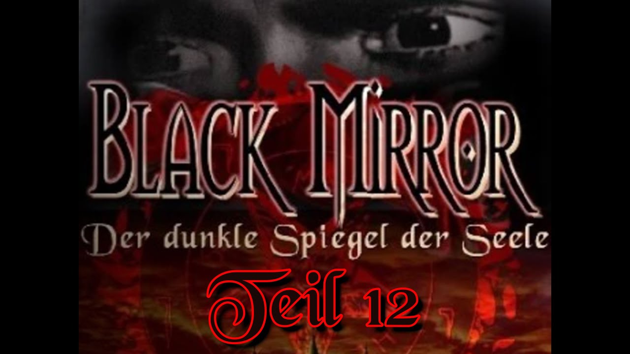The Black Mirror  Der dunkle Spiegel der Seele | Teil 12 Finale (Gameplay)