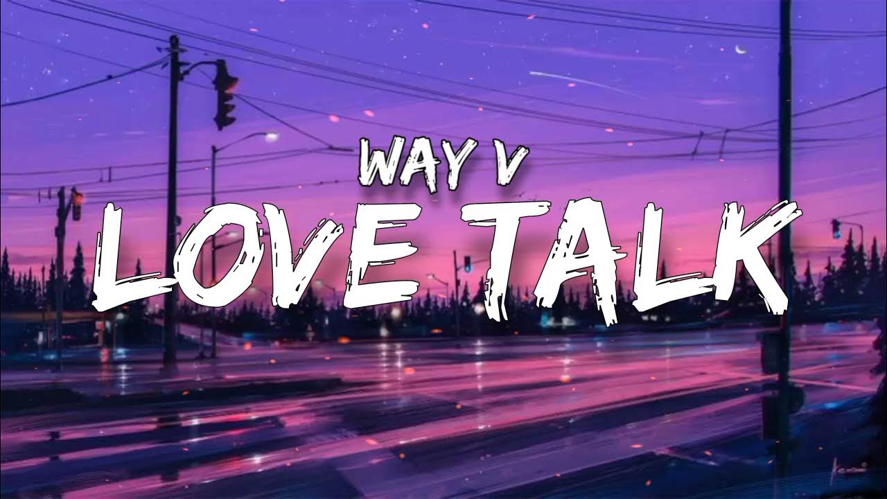 Love talk Wayv Demo. Лов талк