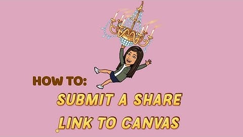 HOW TO: Submit a Google Slide/Doc Share Link to a Canvas Assignment!