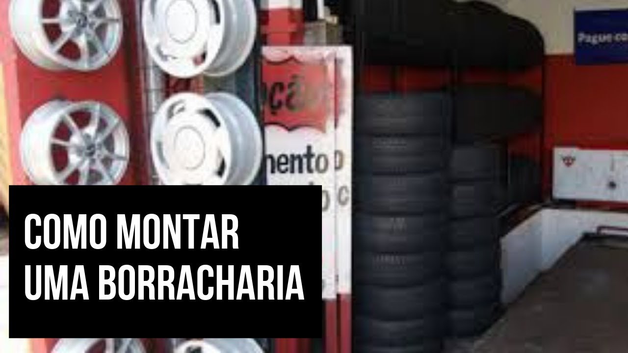 Como montar uma borracharia - dicas para abrir uma borracharia - YouTube