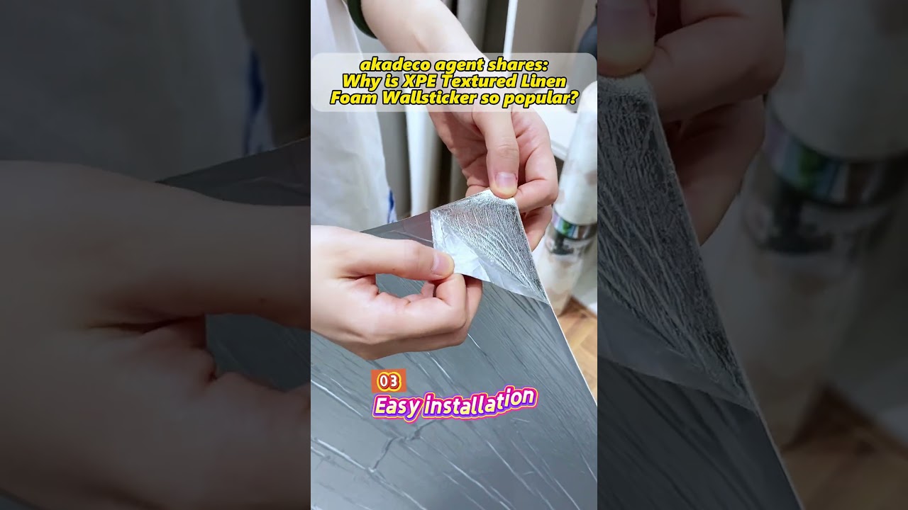 akadeco agent shares: Why is XPE Textured Linen Foam Wallsticker so popular?