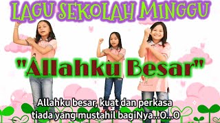 #lagusekolahminggu Allahku besar