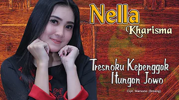 Nella Kharisma - Tresnoku Kepenggak Itungan Jowo   |   Official Video