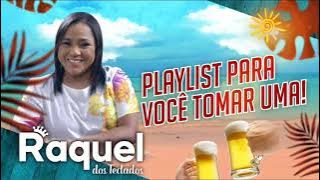 Raquel dos Teclados - Playlist as 15 Melhores para Tomar Uma
