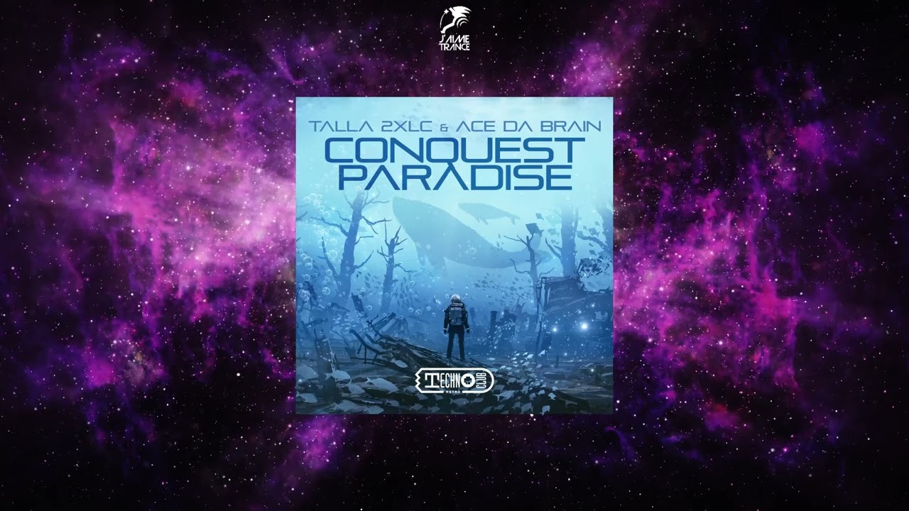 Talla 2XLC & Ace da Brain - Conquest Paradise (Extended Mix