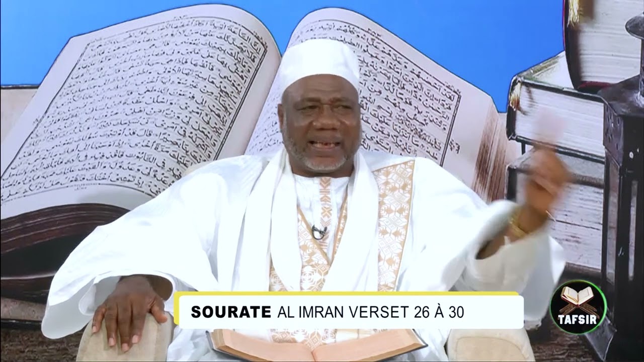 Tafsir Imam Aboubakar Konaté : Sourate Al-Imran V26 à V30