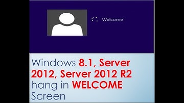 Hang/Stuck in WELCOME Screen during log in Windows 8.1, Server 2012, Server 2012 R2