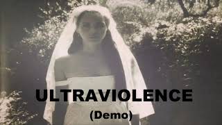 Lana Del Rey - Ultraviolence Demo